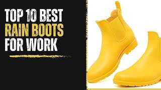 Top 10 Best Rain Boots for Work [upl. by Ahsiuqet927]