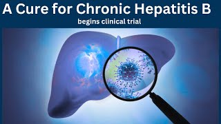 A Cure for Chronic Hepatitis B begins clinical trial by Precision BioSciences [upl. by Garreth]