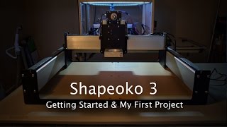 Shapeoko 3 My First Cuts amp Project [upl. by Dorri]