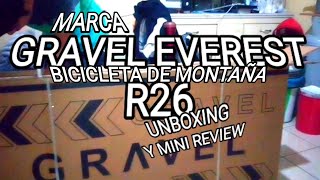 ¡¡¡UNBOXING Y MINI REVIEW DE LA BICICLETA MARCA GRAVEL MODELO EVEREST R26 [upl. by Turner]