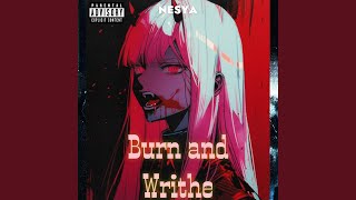 Burn and Writhe [upl. by Atikehs]