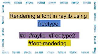 Rendering a font in raylib using freetype [upl. by Kendra960]