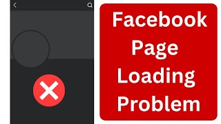 How to Fix Facebook Page Loading Problem [upl. by Saturday]