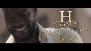 H MAGNUM feat INDILA  Garde léquilibre Clip Officiel [upl. by Idoux]