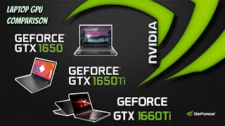 Laptop GPU comparison  GTX 1650 vs GTX 1650Ti vs GTX 1660Ti  Why I dont recommend GTX 1650Ti [upl. by Twelve401]