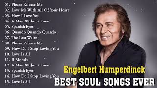 The Best Of Engelbert Humperdinck Greatest Hits  Engelbert Humperdinck Best Songs [upl. by Lad]