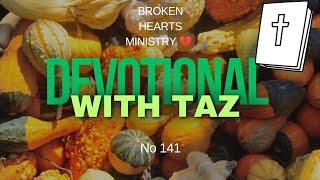 No 141 Devotional with Taz 🕊️ [upl. by Bortz]