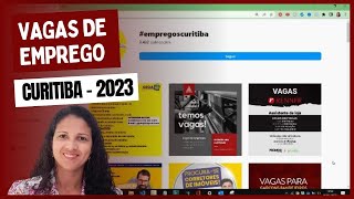 VAGAS DE EMPREGO EM CURITIBA EM 2023  1 OPORTUNIDADES DE EMPREGO EM CURITIBA MUDAR PARA CURITIBA [upl. by Linskey309]