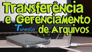 Conheça o TunesGo programa semelhante ao iTunes que se sincroniza com o Android [upl. by Juieta]