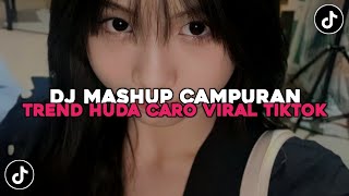 DJ MASHUP CAMPURAN TREND HUDA CARO SlowedReverb VIRAL TIKTOK TERBARU 2024 [upl. by Ayaladnot]