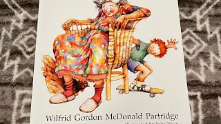 Wilfrid Gordon McDonald Partridge by Mem Fox [upl. by Antonio]