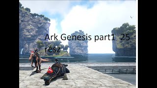 ARK 25 rész  Nyomom Végiggenesis part 1 editionLIVE [upl. by Pump690]