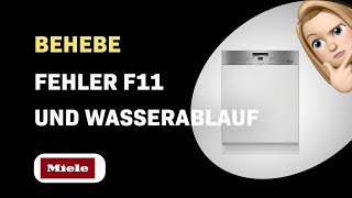 Wie behebt man Fehler F11 und Wasserablaufprobleme in Miele G 4940 SCi Jubilee Geschirrspüler [upl. by Anivlis368]