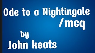 Ode to a Nightingale by John keats mcq [upl. by Frederiksen]