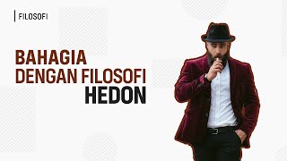 Filosofi Hedon Bahagia Ala Seorang Hedonist Belajar Filsafat Epicureanisme [upl. by Hpotsirhc]