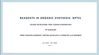 Reagents in Organic Synthedsis NPTEL Week IX [upl. by Lorianne]