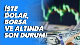 Dolar borsa ve altında son durum ne Hafta nasıl başladı Ekonomi Gazetecisi Erdal Sağlam aktardı [upl. by Crispa]