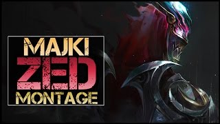 Majki Zed Montage  Best Zed Plays [upl. by Sinclare]