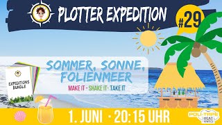 Plotter Expedition 29  Sommer Sonne Folienmeer [upl. by Annovahs]