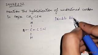 mention the hybridisation of underlined carbon in CH3CN  CLASS 11  ORGANIC CHEMISTRY SOME [upl. by Nahsor124]