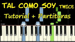 TAL COMO SOY TWICE Piano Tutorial Cover Facil  Partitura PDF Acordes Pista Letra Midi [upl. by Yendroc]