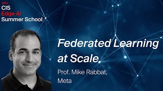 “Federated Learning at Scale” Prof Mike Rabbat Meta AI [upl. by Enitsirhk296]