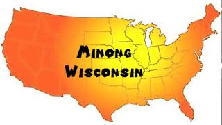 How to Say or Pronounce USA Cities — Minong Wisconsin [upl. by Erminie]