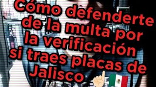 Cómo defenderte de la multa de la Verificación Responsable 🔥Placas Jalisco 🔥 gdl [upl. by Macmullin668]