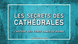 Les secrets des cathédrales  Templiers amp Savoir [upl. by Nywroc]