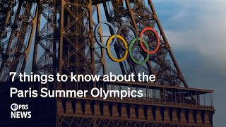 WATCH 7 things to know about the 2024 Paris Summer Olympics [upl. by Darraj]