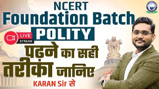 NCERT Foundation Batch  Polity NCERT  Polity पढ़ने का सही तरीका जानिए Karan Sir से [upl. by Anniala]