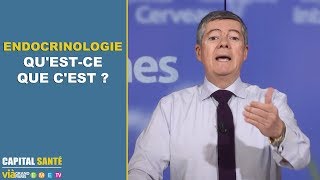 Endocrinologie quest ce que cest   Capital santé  JeanClaude Durousseaud [upl. by Regazzi]