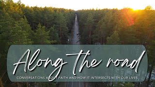 Along the road Season 3 Ep 6 What is discipleship [upl. by Khan]