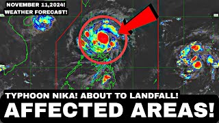 NOVEMBER 112024 TYPHOON THREATBagyong NIKA Landfall and Affected AREAS in LUZON [upl. by Kerstin]