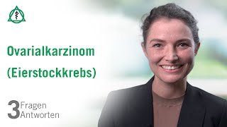 Ovarialkarzinom Eierstockkrebs 3 Fragen 3 Antworten  Asklepios [upl. by Calvinna]