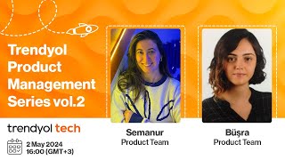 Trendyol Product Management Series vol2 [upl. by Ymac]