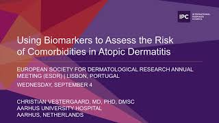 Using Biomarkers to Assess the Risk of Comorbidities in Atopic Dermatitis  Christian Vestergaard [upl. by Paule]