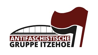 Antifaschistische Gruppe Itzehoe I Selbstverständnis [upl. by Necila652]