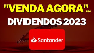 SANB3 SANTANDER DIVIDENDOS e PREÇO TETO 2023 VENDA DIZ BTG SANB11 BBAS3 BBDC3 ou ITUB4 [upl. by Stanly]