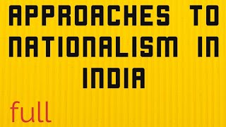 approaches to nationalism in india in hindi fully explained [upl. by Lemmy]