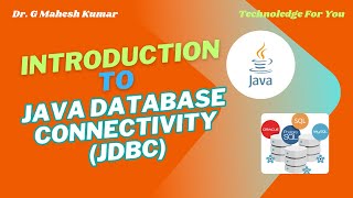 INTRODUCTION TO JAVA DATABASE CONNECTIVITY JDBC [upl. by Stillas]