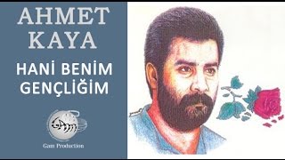 Hani Benim Gençliğim Ahmet Kaya [upl. by Atnek]