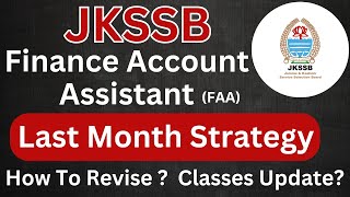 JKSSB Finance Account Assistant FAA  Last Month Strategy  How To Revise   Classes Update [upl. by Kilgore]