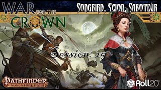 Pathfinder  War for the Crown Songbird Scion Saboteur Episode 25 [upl. by Eerdna]