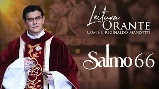 LEITURA ORANTE  SALMO 66  31052024  PadreManzottiOficial [upl. by Neenad653]