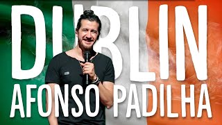 AFONSO PADILHA  O DIA QUE EU FUI PRA DUBLIN [upl. by Sible]