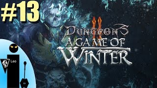 Lets Play Dungeons 2 A Game of Winter 13 Pushing back the heroes [upl. by Maje]