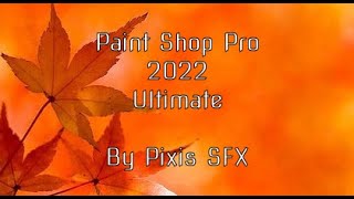 Paint Shop Pro 2022 Ultimate Tutorial By Pixis SFX [upl. by Holly-Anne]