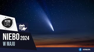 Zbliża się kolejna jasna kometa ☄️ Rój meteorów etaAkwarydy  Niebo w maju 2024 [upl. by Nihi]