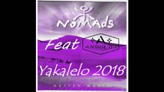 AnoiR DJ Feat Nomads  Yakalelo Remix 2018 [upl. by Acirred]